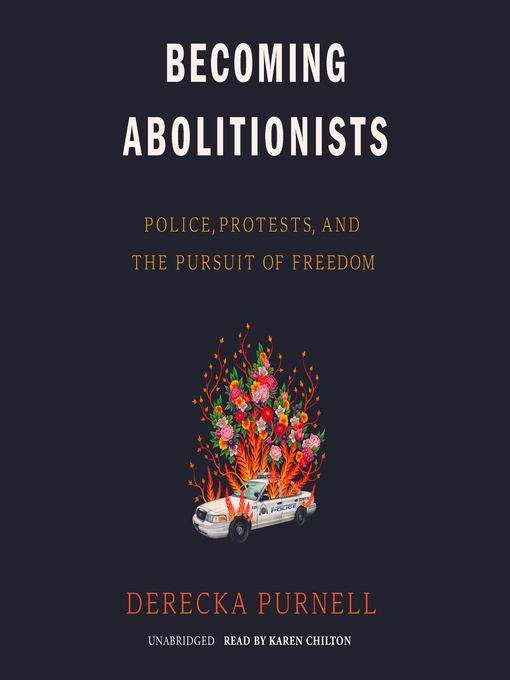 Title details for Becoming Abolitionists by Derecka Purnell - Wait list